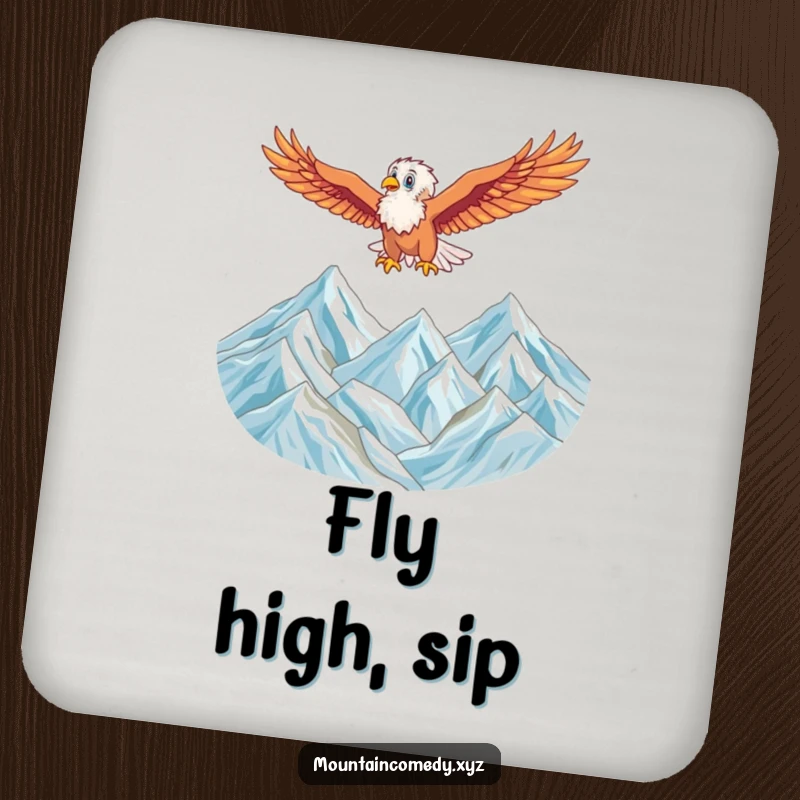 Funny drink coaster with an energetic eagle character soaring high above a majestic mountain range, protecting surfaces with style.