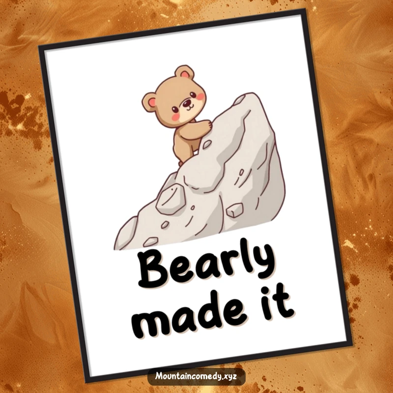 Funny poster featuring a sturdy bear cub character carefully navigating a steep, rocky mountain ascent, embodying perseverance.